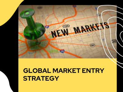 Global Market Entry Strategy