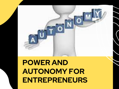 Power and Autonomy for Entrepreneurs