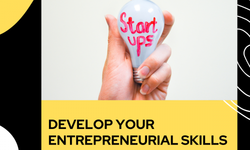 Develop Your Entrepreneurial Skills